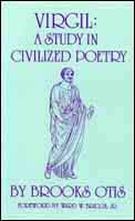 Virgil: A Study in Civilized Poetry